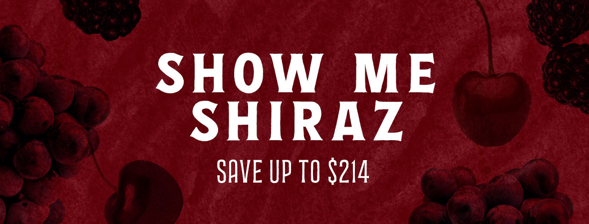SAVE UP TO $214 on Show Me Shiraz collections
